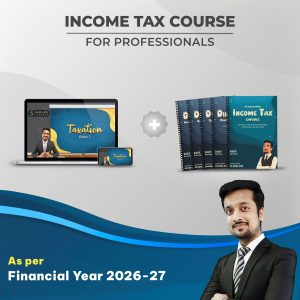 Income Tax Course for Professionals (F.Y. 26-27)