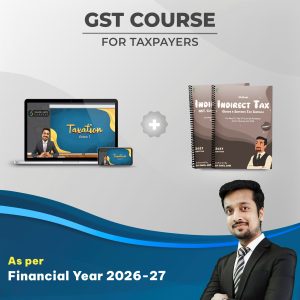 GST Course for Taxpayers (F.Y. 2026-27)